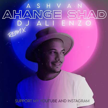 Ashvan – Ahange Shad (Dj Alienzo Remix)